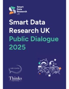 A dark blue cover page titled Smart Data Research UK Public Dialogue 2025, featuring logos for Sciencewise and Thinks Insight & Strategy, and an illustration of diverse people at the bottom right.