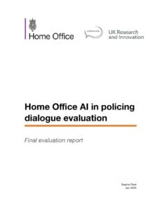 Cover page of a report titled Home Office AI in policing dialogue evaluation: Final evaluation report, authored by Sophie Reid, dated January 2026, with logos of the Home Office, UK Research and Innovation, and defencewise.