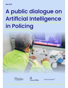A person in a fluorescent jacket, wearing headphones, sits at a computer with multiple screens. Text reads A public dialogue on Artificial Intelligence in Policing, dated May 2025, with logos for Thinks, Home Office, and Sciencewise.
