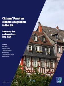 Cover page of a report titled “Citizens’ Panel on climate adaptation in the UK: Summary for policymakers May 2026,” with a photo of traditional European houses and the Ipsos logo in the bottom right corner.